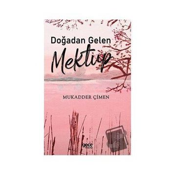 Doğadan Gelen Mektup - Mukadder Çimen