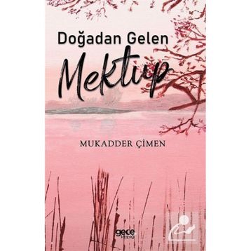 Doğadan Gelen Mektup - Mukadder Çimen