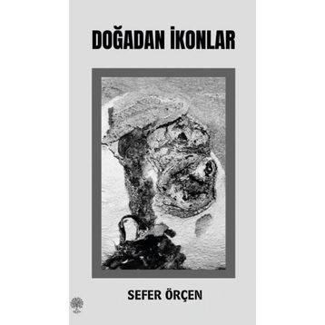 Doğadan İkonlar - Sefer Örçen