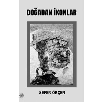 Doğadan İkonlar - Sefer Örçen