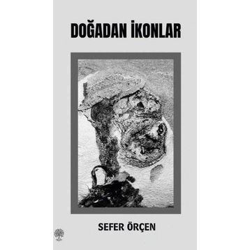 Doğadan İkonlar - Sefer Örçen