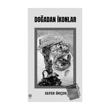 Doğadan İkonlar - Sefer Örçen