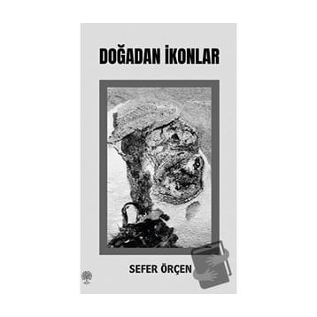 Doğadan İkonlar - Sefer Örçen