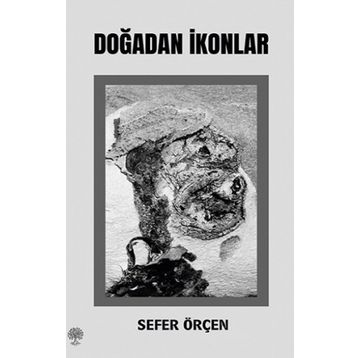 Doğadan İkonlar - Sefer Örçen