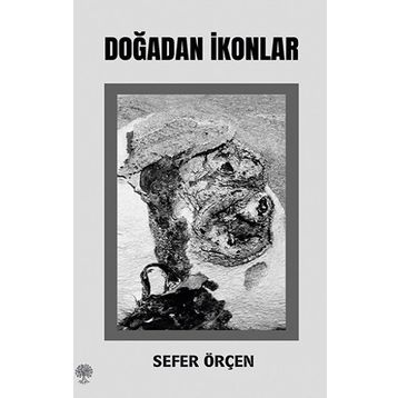 Doğadan İkonlar - Sefer Örçen
