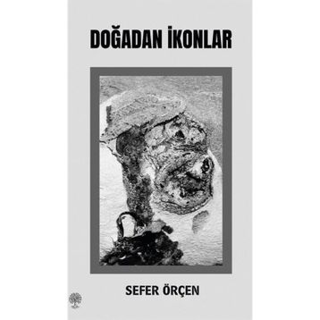 Doğadan İkonlar - Sefer Örçen