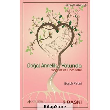 Doğal Annelik Yolunda - Başak Pirtini