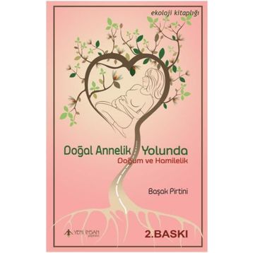 Doğal Annelik Yolunda - Başak Pirtini