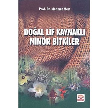 DOĞAL LIF KAYNAKLI MİNÖR BITKILER - MEHMET MERT