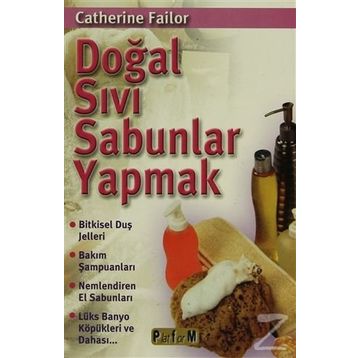 DOĞAL SIVI SABUNLAR YAPMAK - CATHERINE FAILOR