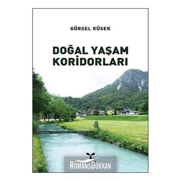 Doğal Yaşam Koridorları - Gürsel Küsek