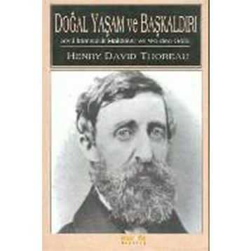 Doğal Yaşam ve Başkaldırı - Henry David Thoreau