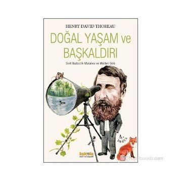 Doğal Yaşam ve Başkaldırı - Henry David Thoreau