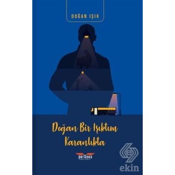 Doğan Bir Işıktım Karanlıkta - Doğan Işık