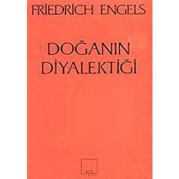 DOĞANIN DİYALEKTİĞİ - FRIEDRICH ENGELS