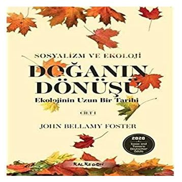 Doğanın Dönüşü - Ekolojinin Uzun Bir Tarihi Cilt 1 - John Bellamy Foster