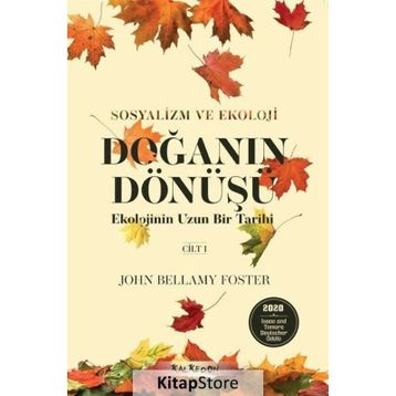 Doğanın Dönüşü - Ekolojinin Uzun Bir Tarihi Cilt 1 - John Bellamy Foster