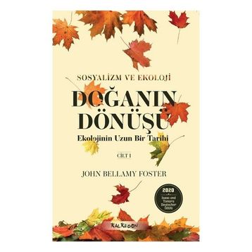Doğanın Dönüşü - Ekolojinin Uzun Bir Tarihi Cilt 1 - John Bellamy Foster