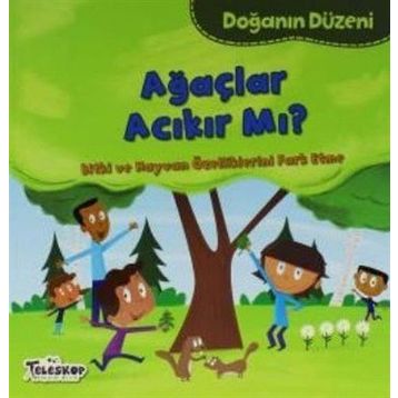Doğanın Düzeni - Ağaçlar Acıkır Mı? - Martha E. H. Rustad
