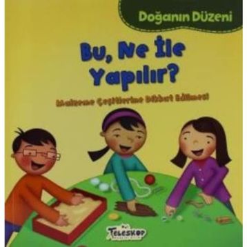 Doğanın Düzeni - Bu Ne ile Yapılır? - Martha E. H. Rustad