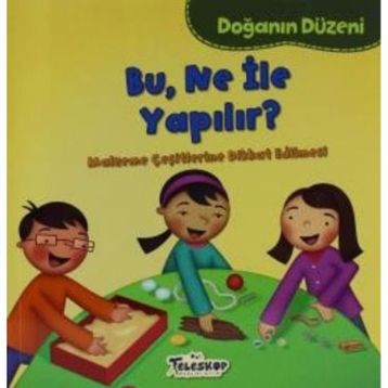 Doğanın Düzeni - Bu Ne ile Yapılır? - Martha E. H. Rustad