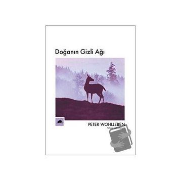 Doğanın Gizli Ağı - Peter Wohlleben