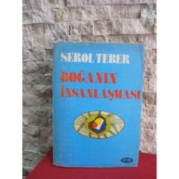Doğanın İnsanlaşması - Serol Teber