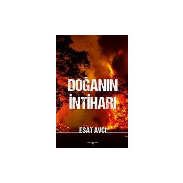 Doğanın İntiharı - Esat Avcı