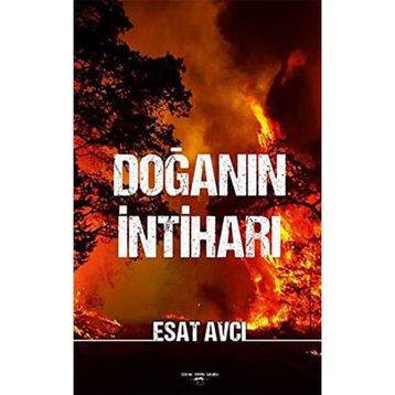 Doğanın İntiharı - Esat Avcı