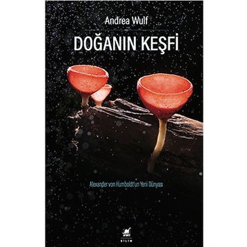 Doğanın Keşfi - Andrea Wulf