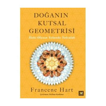 Doğanın Kutsal Geometrisi - Francene Hart