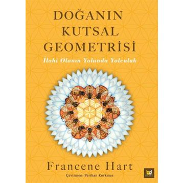 Doğanın Kutsal Geometrisi - Francene Hart