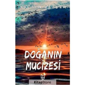 Doğanın Mucizesi - Gülsen Arslan
