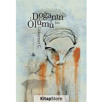 Doğanın Ölümü - Gökçenur Ç