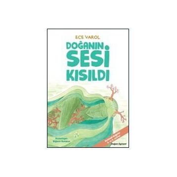 Doğanın Sesi Kısıldı - Ece Varol