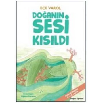 Doğanın Sesi Kısıldı - Ece Varol