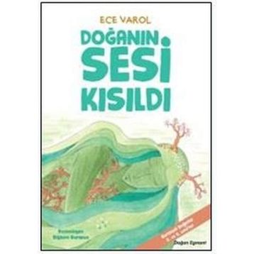 Doğanın Sesi Kısıldı - Ece Varol
