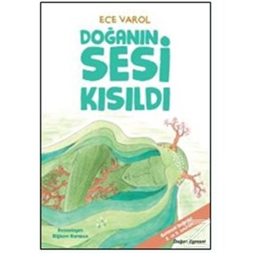 Doğanın Sesi Kısıldı - Ece Varol