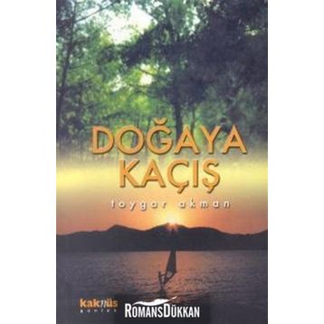 Doğaya Kaçış - Toygar Akman