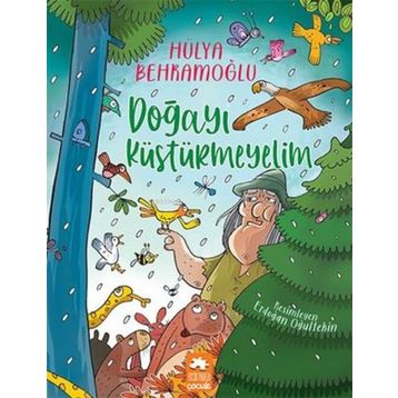 Doğayı Küstürmeyelim - Hülya Behramoğlu