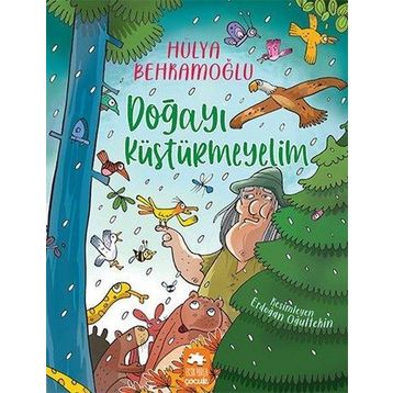 Doğayı Küstürmeyelim - Hülya Behramoğlu