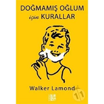 Doğmamış Oğlum İçin Kurallar - Walker Lamond