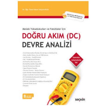 DOĞRU AKIM (DC) DEVRE ANALIZI MESLEK YÜKSEKOKULLARI VE FAKÜLTELER İÇİN - HASAN SELÇUK SELEK