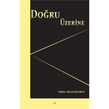Doğru Üzerine - Murat Kelikli
