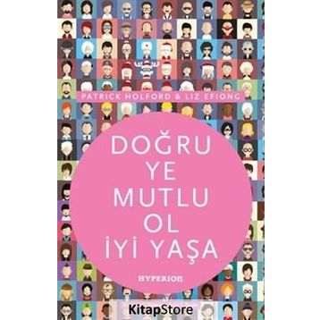 Doğru Ye Mutlu Ol İyi Yaşa - Patrick Holford