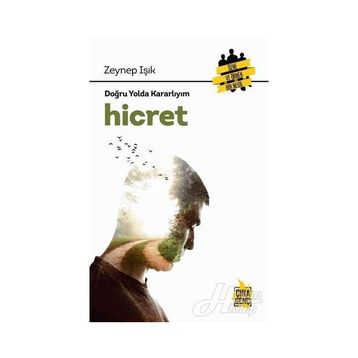 DOĞRU YOLDA KARARLIYIM HICRET - ZEYNEP IŞIK