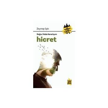 DOĞRU YOLDA KARARLIYIM HICRET - ZEYNEP IŞIK