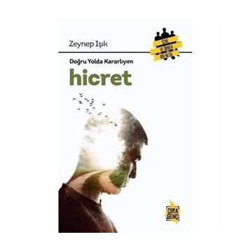 DOĞRU YOLDA KARARLIYIM HICRET - ZEYNEP IŞIK