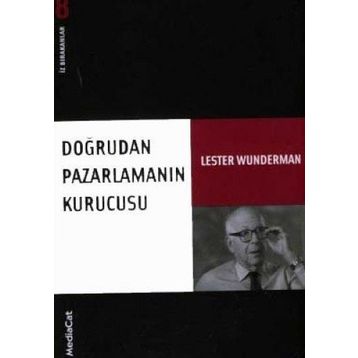 Doğrudan Pazarlamanın Kurucusu İz Bırakanlar - Yeni Lester Wunderman - Lester Wunderman