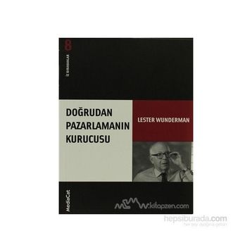 Doğrudan Pazarlamanın Kurucusu İz Bırakanlar - Yeni Lester Wunderman - Lester Wunderman